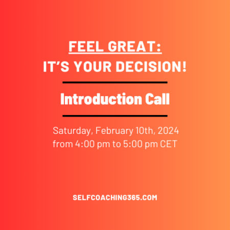 Feel Great: It's Your Decision! Introduction Call. February 10th, 2024 from 4:00 pm to 5:00 pm CET.