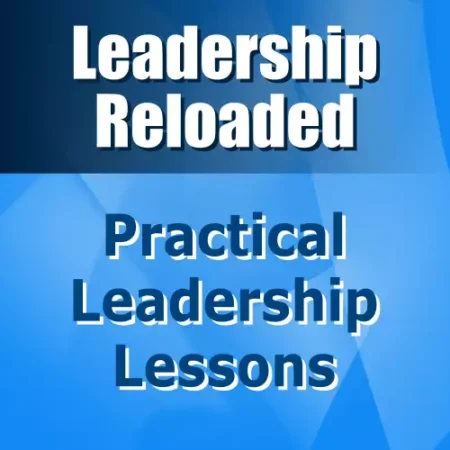 Text image with blue background. Text: Leadership Reloaded: Practical Leadership Lessons