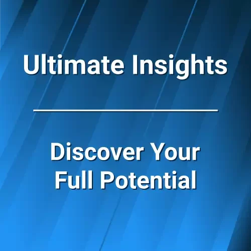Ultimate Insights: Discover Your Full Potential